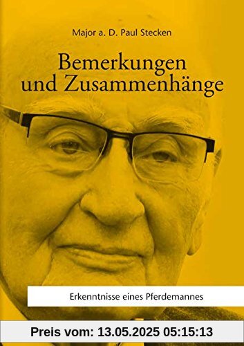 Bemerkungen und Zusammenhänge: Erkenntnisse eines Pferdemannes