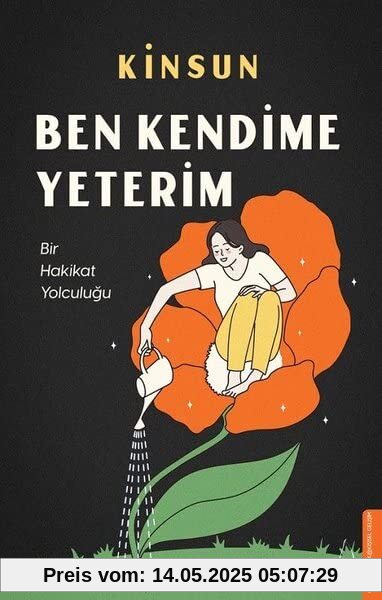 Ben Kendime Yeterim: Bir Hakikat Yolculugu