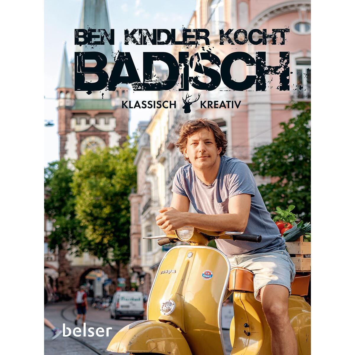 Ben Kindler kocht badisch von Belser, Chr. Gesellschaft