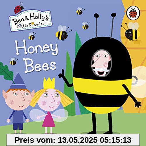 Ben and Holly's Little Kingdom: Honey Bees (Ben & Holly's Little Kingdom)