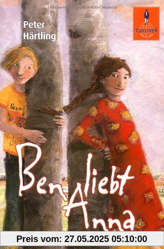 Ben liebt Anna: Roman für Kinder (Gulliver)