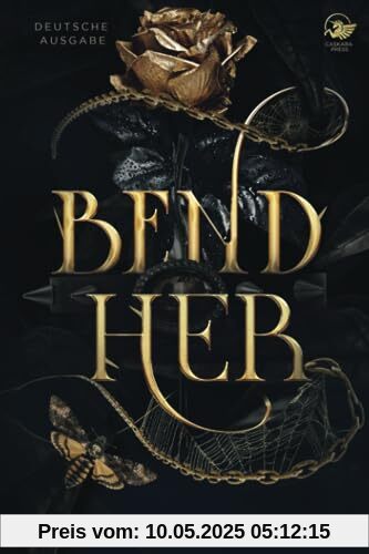 Bend Her: Ein dunkler Die Schöne und das Biest-Romantasy I Deutsche Ausgabe (Dark-Fairy-Tale-Reihe 1)