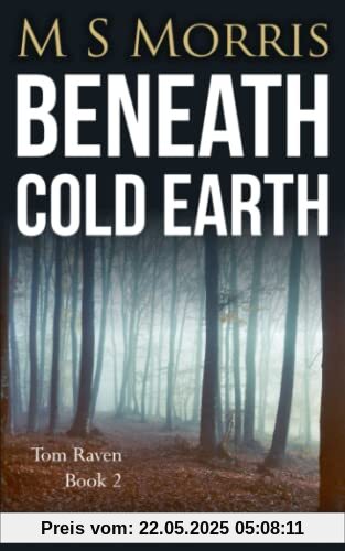 Beneath Cold Earth: A Yorkshire Murder Mystery (DCI Tom Raven Crime Thrillers)