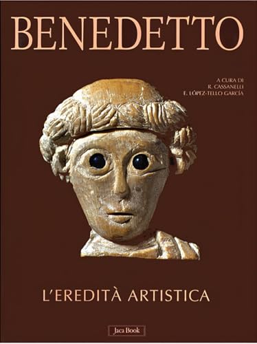Benedetto. L'eredità artistica. Ediz. a colori (Illustrati. Arte mondo) von Jaca Book