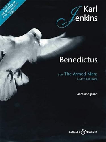 Benedictus: from "The Armed Man": A Mass For Peace. mittlere Singstimme und Klavier. Benedictus: from "The Armed Man": A Mass For Peace. mittlere Singstimme und Klavier. von Boosey & Hawkes