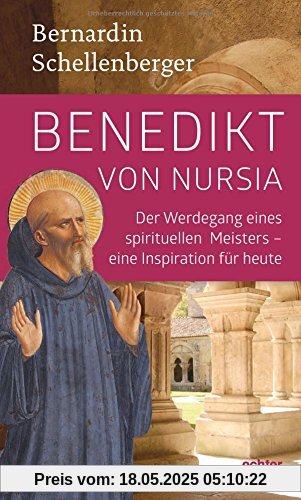 Benedikt von Nursia: Der Werdegang eins spirituellen Meisters - Inspiration für heute Benedikt von Nursia: Der Werdegang eins spirituellen Meisters - Inspiration für heute