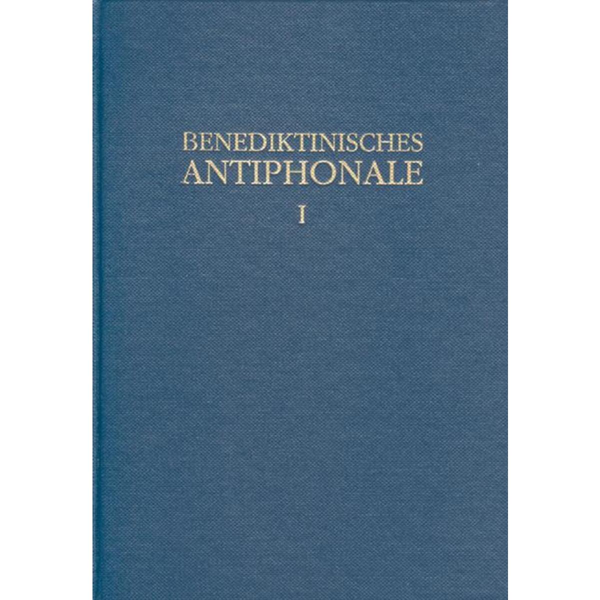 Benediktinisches Antiphonale I-III / Benediktinisches Antiphonale Band I Benediktinisches Antiphonale I-III / Benediktinisches Antiphonale Band I von Vier Tuerme GmbH