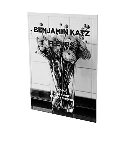 Benjamin Katz: Fleurs: Kat. Knust Kunz Gallery Editions von SNOECK