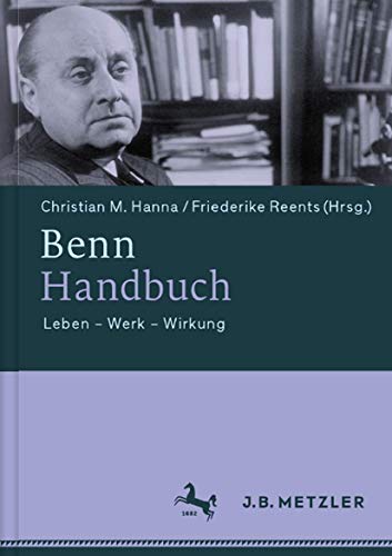 Benn-Handbuch: Leben – Werk – Wirkung