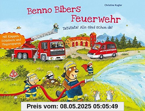 Benno Bibers Feuerwehr: Tatütata! Alle sind schon da!