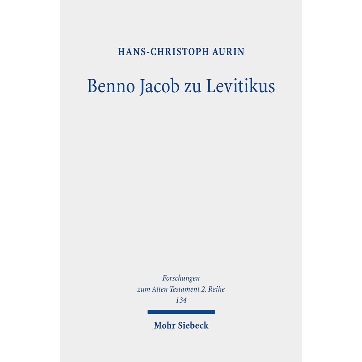 Benno Jacob zu Levitikus Benno Jacob zu Levitikus von Mohr Siebeck GmbH & Co. K