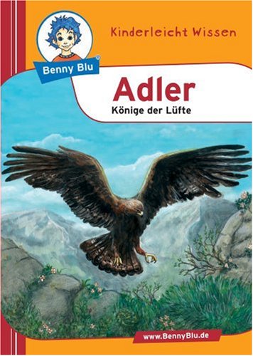 Benny Blu Adler - Könige der Lüfte