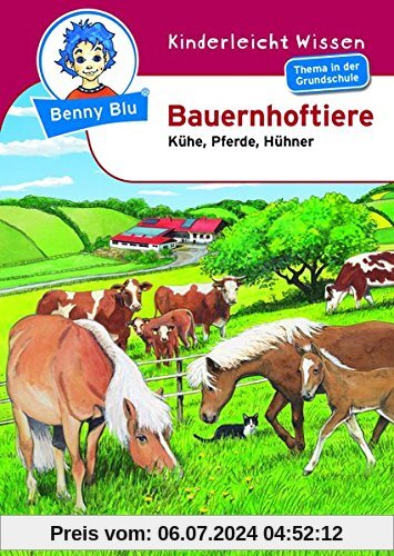 Benny Blu - Bauernhoftiere: Schweine, Pferde, Hühner (Benny Blu Kindersachbuch)