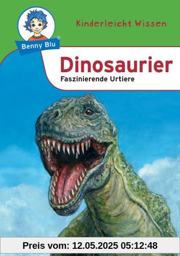 Benny Blu - Dinosaurier - Faszinierende Urtiere