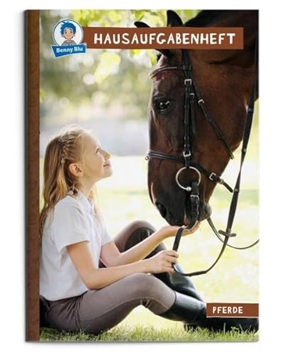 Benny Blu Hausaufgabenheft Pferde: 3./4. Klasse Pferde DIN A5 von LAMA