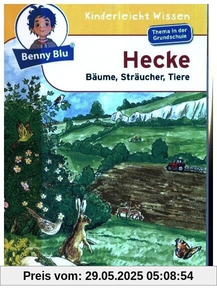Benny Blu - Hecke: Bäume, Sträucher, Tiere (Benny Blu Kindersachbuch)
