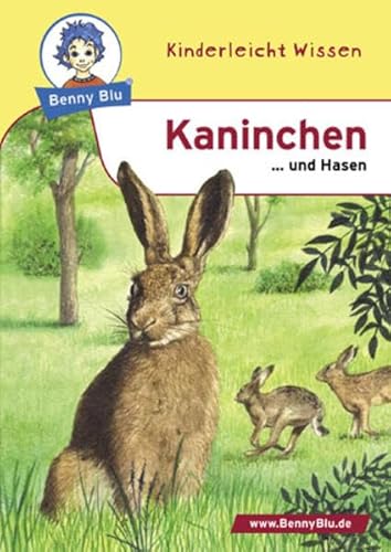 Benny Blu - Kaninchen: ... und Hasen (Benny Blu Kindersachbuch)