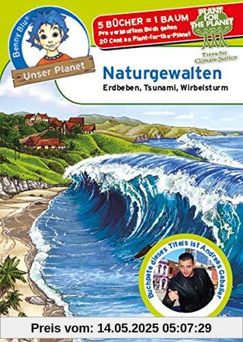 Benny Blu - Naturgewalten: Erdbeben, Tsunami, Wirbelsturm (Unser Planet)