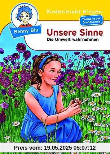 Benny Blu - Unsere Sinne: Die Umwelt wahrnehmen (Benny Blu Kindersachbuch)