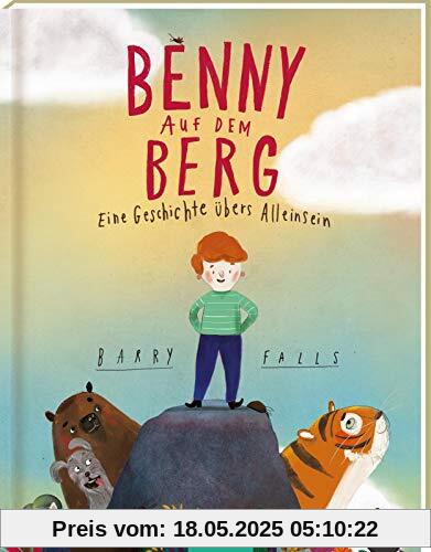 Benny auf dem Berg: Eine Geschichte übers Alleinsein