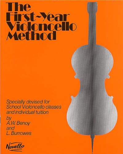 The First-year Violoncello Method: Specially Devised for School Violoncello Classes and Individual Tuition von Novello & Company