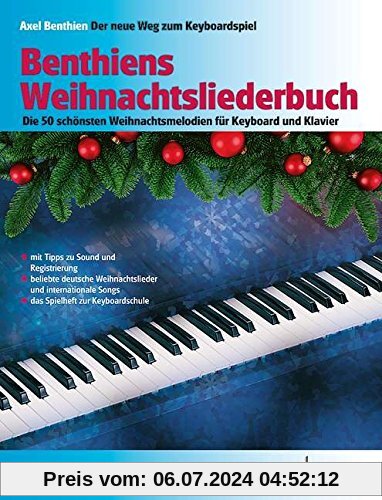 Benthiens Weihnachtsliederbuch: Die 50 schönsten Weihnachtsmelodien für Keyboard und Klavier. Keyboard/Klavier. Liederheft.