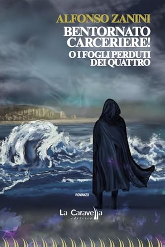 Bentornato carceriere! O i fogli perduti dei quattro (Il porto)