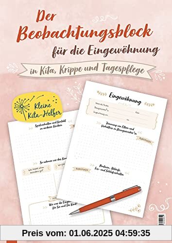 Beobachtungsblock für die Eingewöhnung: In Kita, Krippe und Tagespflege (Kleine Kita-Helfer)
