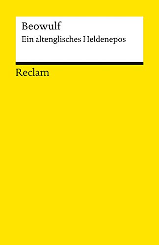 Beowulf. Ein altenglisches Heldenepos: Literaturklassiker; deutsche Übersetzung – 18303 (Reclams Universal-Bibliothek)