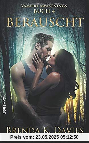 Berauscht (Vampire Awakenings, Band 4)