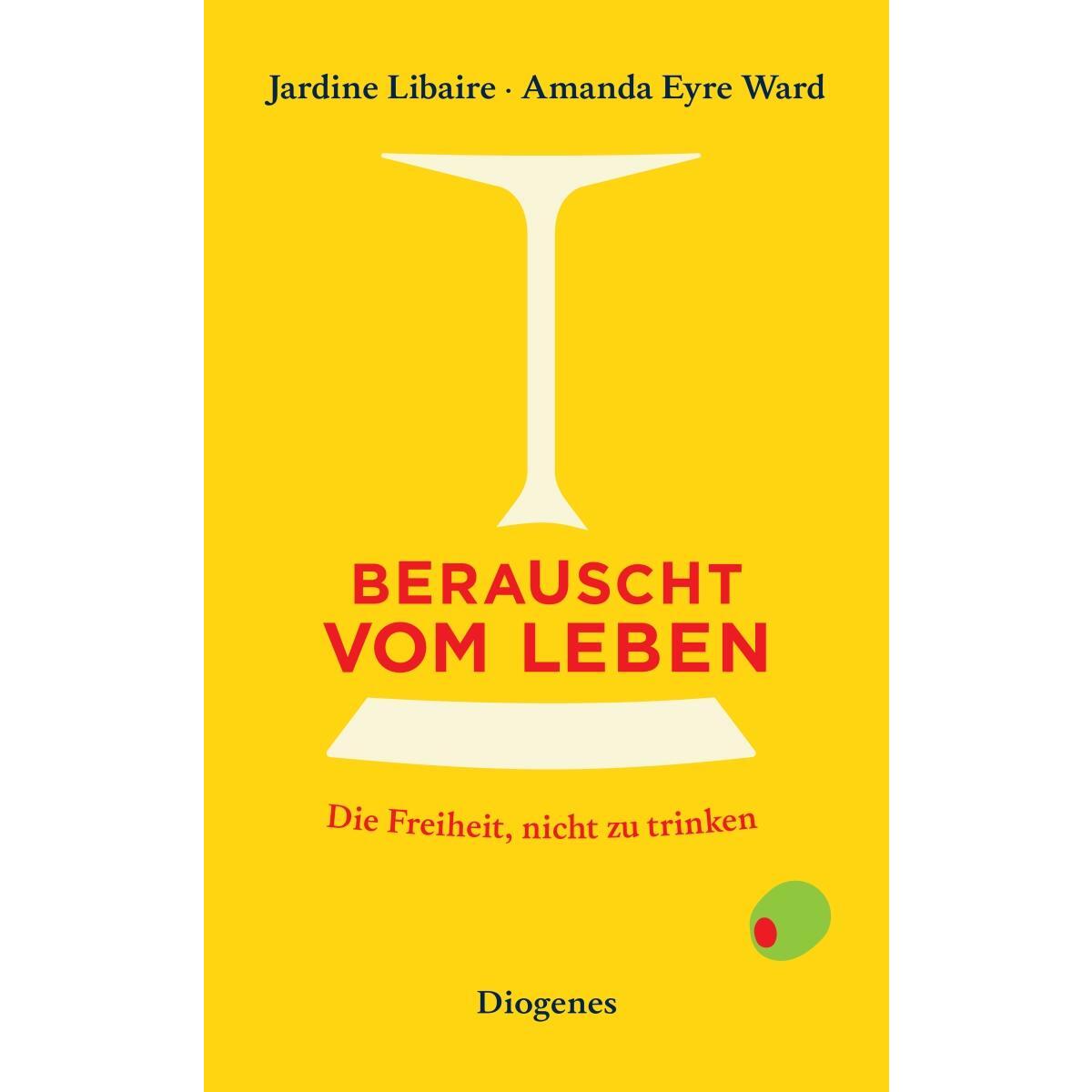 Berauscht vom Leben von Diogenes Verlag AG