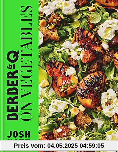Berber&Q: On Vegetables: Recipes for barbecuing, grilling, roasting, smoking, pickling and slow-cooking Berber&Q: On Vegetables: Recipes for barbecuing, grilling, roasting, smoking, pickling and slow-cooking