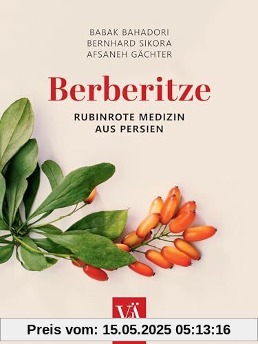Berberitze: Rubinrote Medizin aus Persien