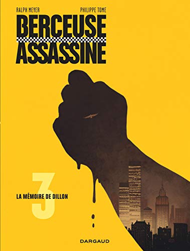 Berceuse assassine - Tome 3 - La Mémoire de Dillon (Réédition 2018) von DARGAUD