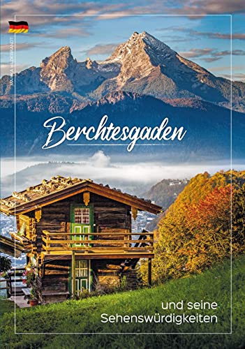 Berchtesgaden: und seine Sehenswürdigkeiten von Plenk Berchtesgaden