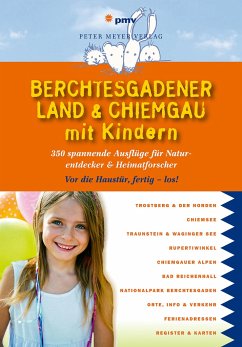 Berchtesgadener Land & Chiemgau mit Kindern von pmv Peter Meyer Verlag