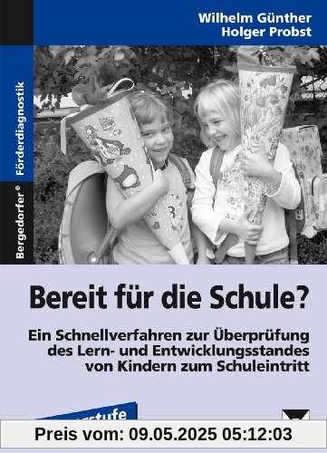 Bereit für die Schule?: Ein Schnellverfahren zur Überprüfung des Lern- und Entwicklungsstandes von Kindern zum Schuleintritt. Primarstufe
