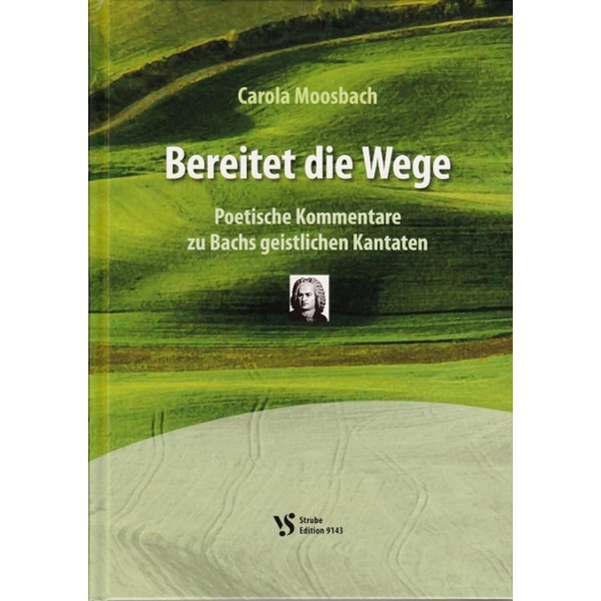 Bereitet die Wege Bereitet die Wege von Strube Verlag GmbH