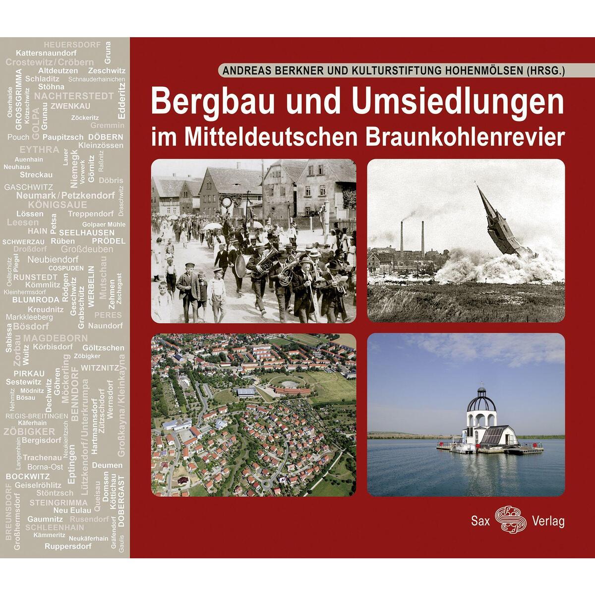Bergbau und Umsiedlungen im Mitteldeutschen Braunkohlenrevier von Sax Verlag