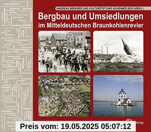 Bergbau und Umsiedlungen im Mitteldeutschen Braunkohlenrevier