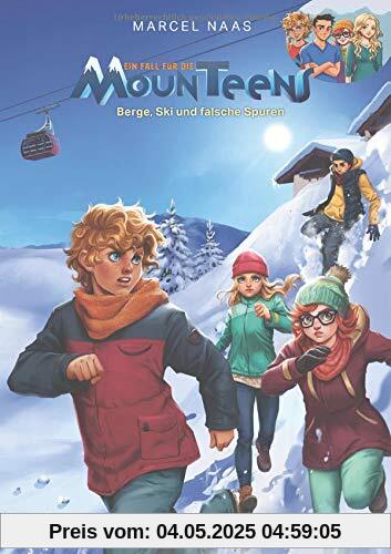 Berge, Ski und falsche Spuren: Der erste Fall für die MounTeens (Ein Fall für die MounTeens)