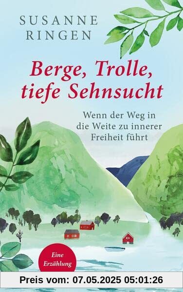Berge, Trolle, tiefe Sehnsucht: Wenn der Weg in die Weite zu innerer Freiheit führt. Eine Erzählung: Wenn der Weg in die Weite zu innerer Freiheit ... Selbstfindung auf dem norwegischen Olavsweg. Berge, Trolle, tiefe Sehnsucht: Wenn der Weg in die Weite zu innerer Freiheit führt. Eine Erzählung: Wenn der Weg in die Weite zu innerer Freiheit ... Selbstfindung auf dem norwegischen Olavsweg.