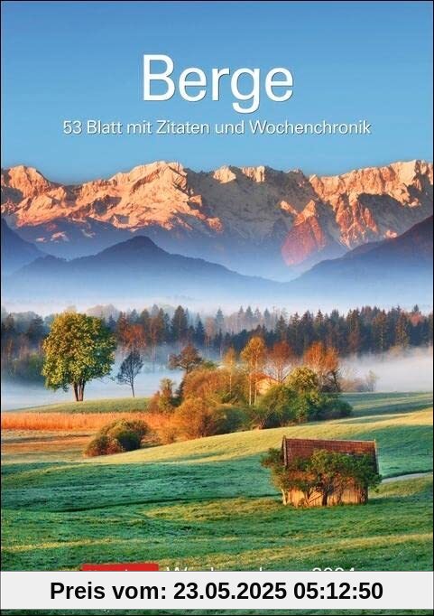 Berge Wochenplaner 2024: 53 Blatt mit Zitaten und Wochenchronik Berge Wochenplaner 2024: 53 Blatt mit Zitaten und Wochenchronik