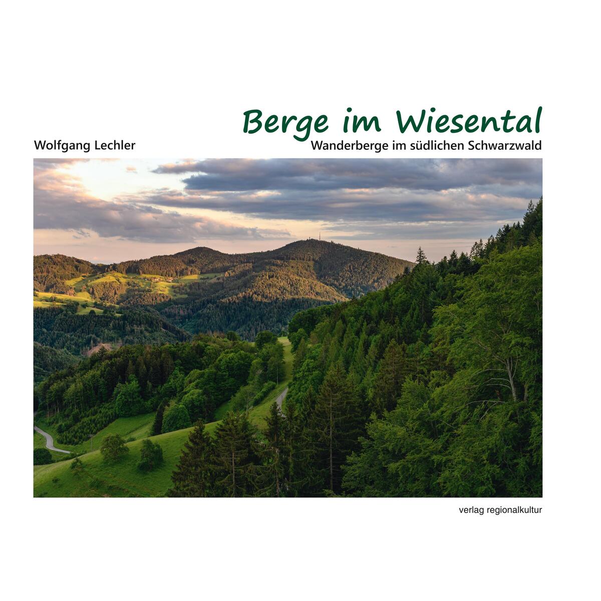 Berge im Wiesental von Regionalkultur Verlag Gmb