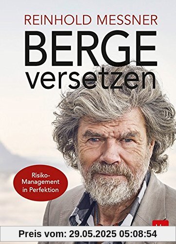 Berge versetzen: Risiko-Management in Perfektion Berge versetzen: Risiko-Management in Perfektion