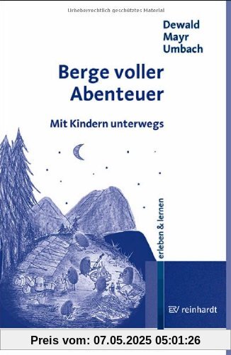 Berge voller Abenteuer: Mit Kindern unterwegs