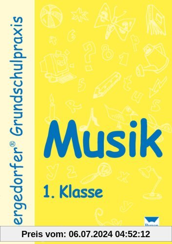 Bergedorfer Grundschulpraxis: Musik. 1. Schuljahr