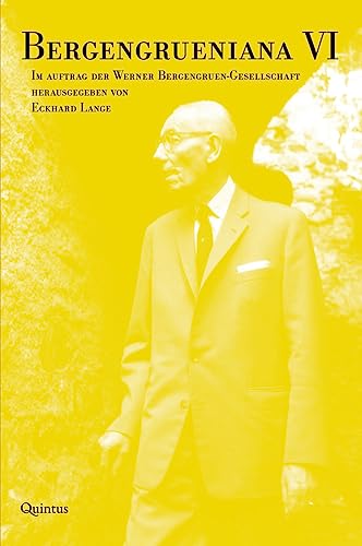 Bergengrueniana VI: Im Auftrag der Werner Bergengruen-Gesellschaft hg. von Eckhard Lange (Bergengrueniana: Schriftenreihe der Werner Bergengruen-Gesellschaft)