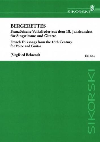 Bergerettes: Französische Volkslieder aus dem 18. Jahrhundert für Singstimme und Gitarre. voice, guitar. Bergerettes: Französische Volkslieder aus dem 18. Jahrhundert für Singstimme und Gitarre. voice, guitar.