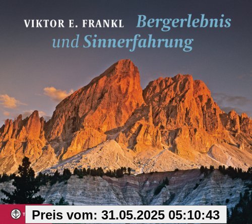 Bergerlebnis und Sinnerfahrung Bergerlebnis und Sinnerfahrung